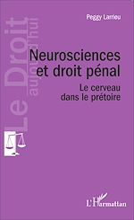 Télécharger le livre :  Neuroscience et droit pénal