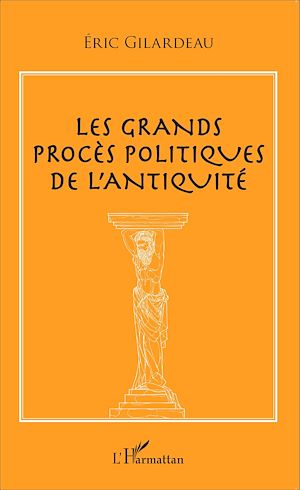 Téléchargez le livre :  Les grands procès politiques de l'antiquité