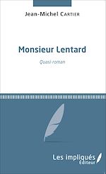 Télécharger le livre :  Monsieur Lentard