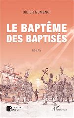 Télécharger le livre :  Le baptême des baptisés. Roman