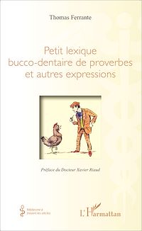 Télécharger le livre :  Petit lexique bucco-dentaire de proverbes et autres expressions