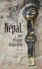 Télécharger le livre :  Népal, une étrange disparition