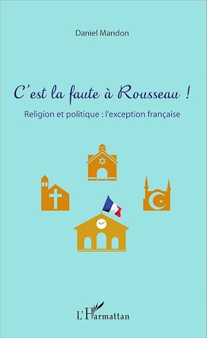 Téléchargez le livre :  C'est la faute à Rousseau !