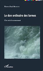 Télécharger le livre :  Le don ordinaire des larmes
