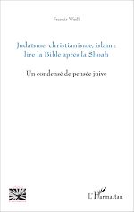 Download this eBook Judaïsme, christianisme, islam : lire la Bible après la Shoah