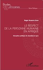 Télécharger le livre :  Le respect de la personne humaine en Afrique