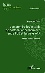 Télécharger le livre :  Comprendre les accords de partenariat économique entre l'UE et les pays ACP