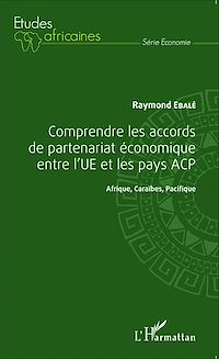 Télécharger le livre :  Comprendre les accords de partenariat économique entre l'UE et les pays ACP