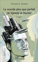 Download this eBook Le monde plus que parfait de Speedy le Hacker