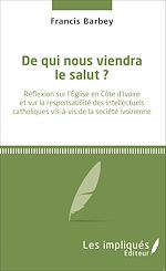Télécharger le livre :  De qui nous viendra le salut ?