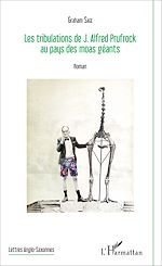 Télécharger le livre :  Les tribulations de J.Alfred Prufrock au pays des moas géants