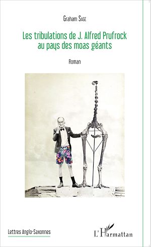 Téléchargez le livre :  Les tribulations de J.Alfred Prufrock au pays des moas géants