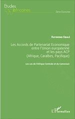 Télécharger le livre :  Les Accords de Partenariat Économique entre l'Union européenne et les pays ACP (Afrique, Caraïbes, Pacifique)