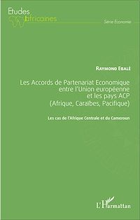 Télécharger le livre :  Les Accords de Partenariat Économique entre l'Union européenne et les pays ACP (Afrique, Caraïbes, Pacifique)