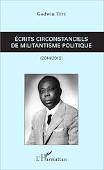 Télécharger le livre :  Ecrits circonstanciels de militantisme politique