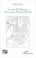 Télécharger le livre :  Sens de l'épreuve chez sainte Thérèse d'Avila