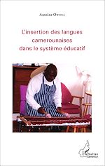 Télécharger le livre :  L'insertion des langues camerounaises dans le système éducatif