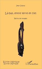 Télécharger le livre :  Là-bas, entre terre et ciel