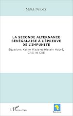 Télécharger le livre :  La seconde alternance sénégalaise à l'épreuve de l'impunité