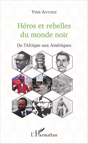 Téléchargez le livre :  Héros et rebelles du monde noir