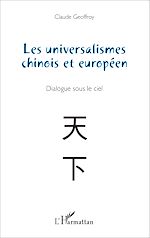 Télécharger le livre :  Les universalismes chinois et européen