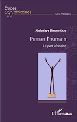 Télécharger le livre :  Penser l'humain. La part africaine