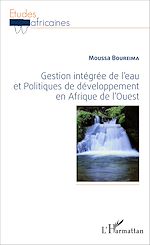 Télécharger le livre :  Gestion intégrée de l'eau et Politiques de développement en Afrique de l'Ouest