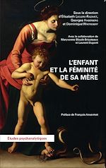 Télécharger le livre :  L'enfant et la féminité de sa mère