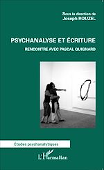 Télécharger le livre :  Psychanalyse et écriture