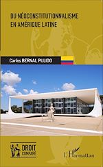 Télécharger le livre :  Du néoconstitutionnalisme en Amérique latine