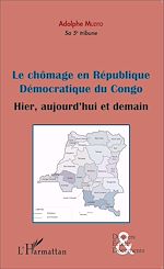 Télécharger le livre :  Le chômage en République démocratique du Congo (fascicule broché)