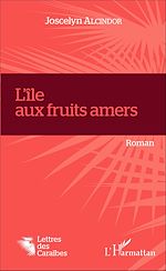 Télécharger le livre :  L'île aux fruits amers