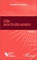 Télécharger le livre :  L'île aux fruits amers