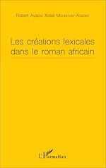 Télécharger le livre :  Les créations lexicales dans le roman africain