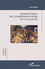 Télécharger le livre :  Géopolitique de l'indépendantisme en Catalogne