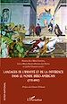 Télécharger le livre :  Langages de l'identité et de la différence dans le monde ibéro-américain (1770-1890)