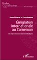 Télécharger le livre :  Emigration internationale au Cameroun