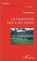 Télécharger le livre :  La Casamance face à son destin