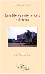 Télécharger le livre :  L'expérience parlementaire guinéenne