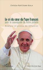 Download this eBook Le cri du coeur du Pape François pour la sauvegarde de notre planète