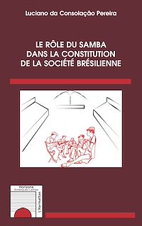 Télécharger le livre :  Le rôle du samba dans la constitution de la société brésilienne