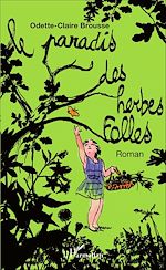 Télécharger le livre :  Le Paradis des herbes folles