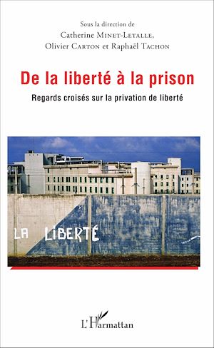 Téléchargez le livre :  De la liberté à la prison