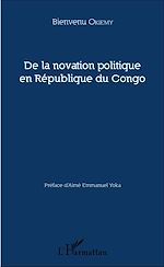 Télécharger le livre :  De la novation politique en République du Congo