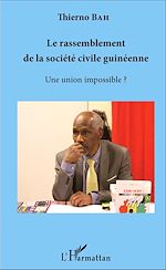 Télécharger le livre :  Le rassemblement de la société civile guinéenne