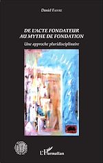 Télécharger le livre :  De l'acte fondateur au mythe de fondation