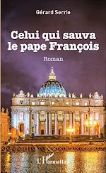 Télécharger le livre :  Celui qui sauva le pape François