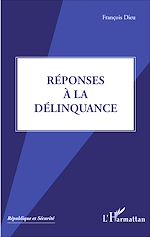 Télécharger le livre :  Réponses à la délinquance