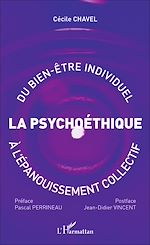 Télécharger le livre :  Psychoéthique : du bien-être individuel à l'épanouissement collectif