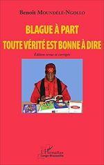 Télécharger le livre :  Blague à part. Toute vérité est bonne à dire